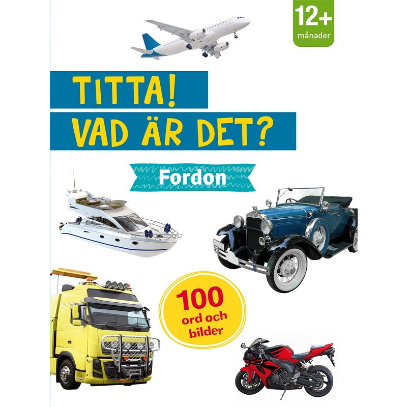 Titta! Vad är det? Fordon