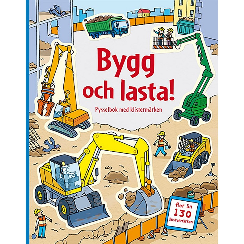 Bygg och lasta: Pysselbok med klistermärken