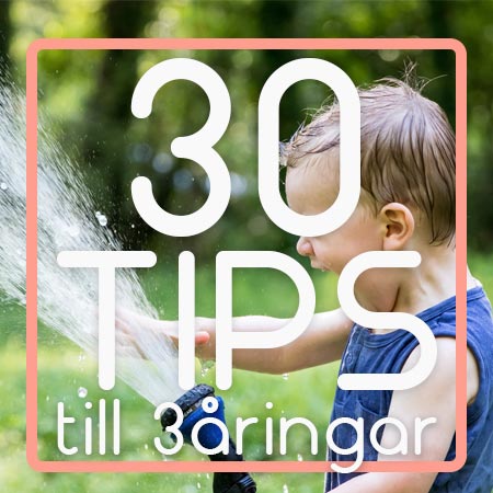 30 tips till 3åringar​